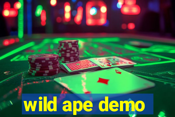 wild ape demo